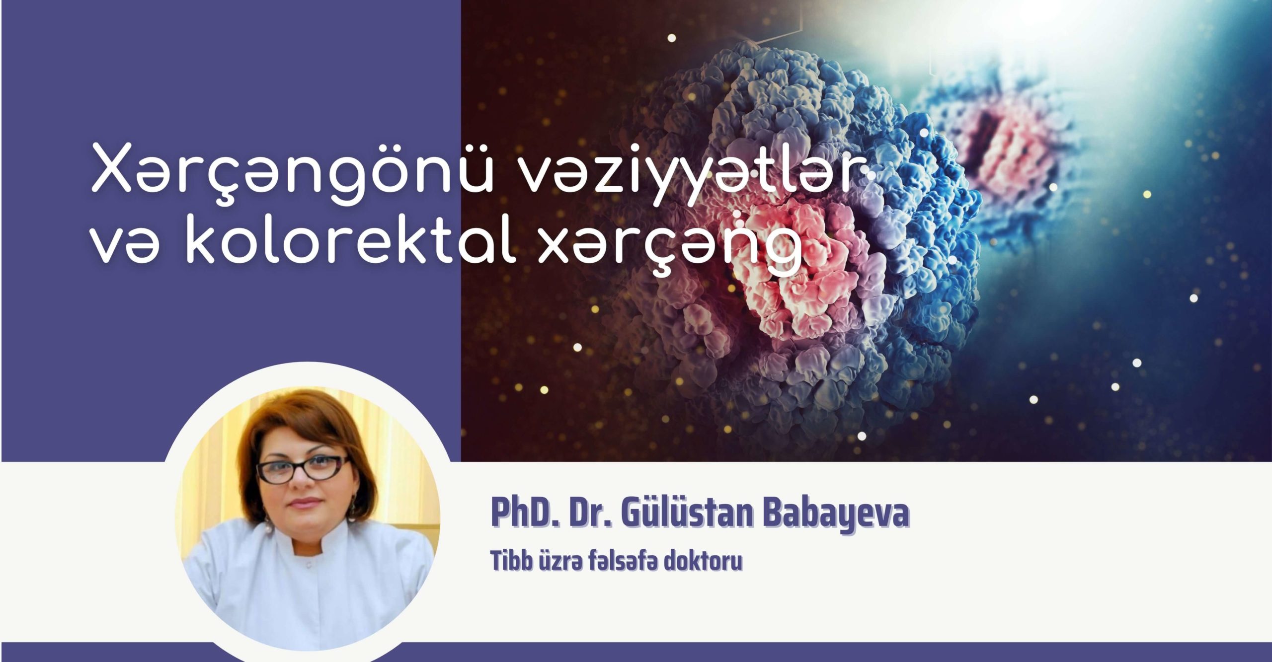 Xərçəngönü vəziyyətlər və kolorektal xərçəng – (II hissə) – ANDOP